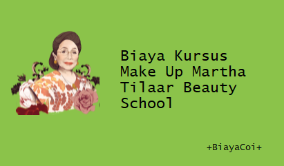 Biaya Kursus Make Up Martha Tilaar Beauty School