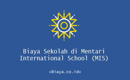 Biaya Sekolah di Mentari International School (MIS) 