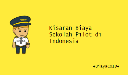 Kisaran Biaya Sekolah Pilot di Indonesia