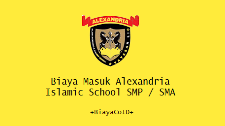 Biaya Masuk Alexandria Islamic School