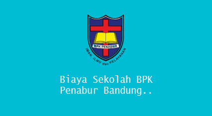 Biaya Sekolah BPK Penabur Bandung
