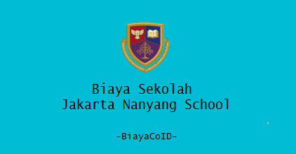 Biaya Sekolah Jakarta Nanyang School