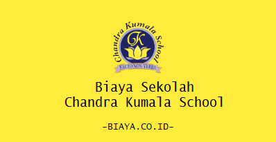 Biaya Sekolah Chandra Kumala School