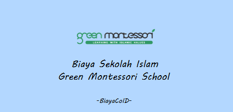 Biaya Sekolah Green Montessori School