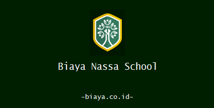 Biaya Nassa School