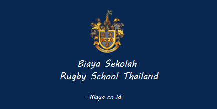 Biaya Sekolah Rugby School Thailand