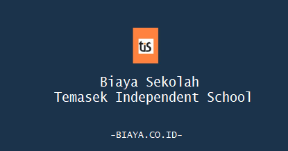 Biaya Temasek Independent School